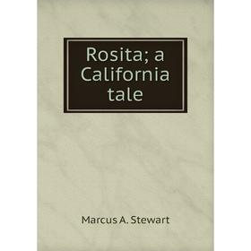 

Книга Rosita; a California tale