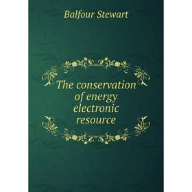 

Книга The conservation of energy electronic resource
