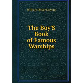 

Книга The Boy'S Book of Famous Warships