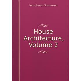 

Книга House Architecture, Volume 2