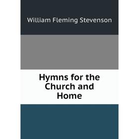 

Книга Hymns for the Church and Home