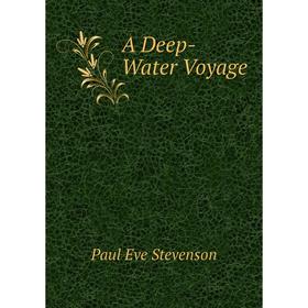 

Книга A Deep-Water Voyage