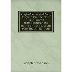 

Книга Anglo-Saxon and Early English Psalter: Now First Printed from Manuscripts in the British Museum (Old English Edition)