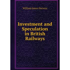 

Книга Investment and Speculation in British Railways
