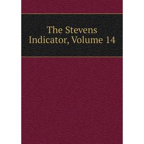 

Книга The Stevens Indicator, Volume 14
