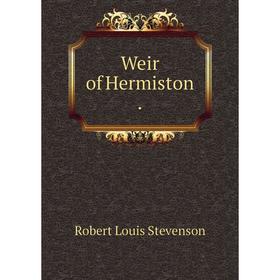 

Книга Weir of Hermiston.