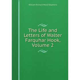 

Книга The Life and Letters of Walter Farquhar Hook, Volume 2