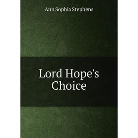 

Книга Lord Hope's Choice