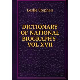 

Книга DICTIONARY OF NATIONAL BIOGRAPHY-VOL XVII