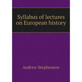

Книга Syllabus of lectures on European history