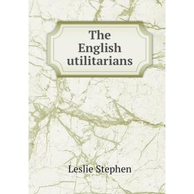 

Книга The English utilitarians