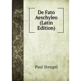 

Книга De Fato Aeschyleo (Latin Edition)