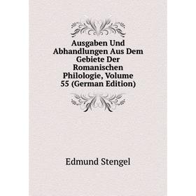 

Книга Ausgaben Und Abhandlungen Aus Dem Gebiete Der Romanischen Philologie, Volume 55 (German Edition)