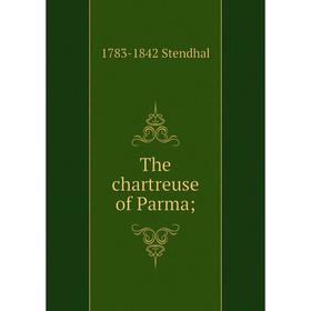 

Книга The chartreuse of Parma
