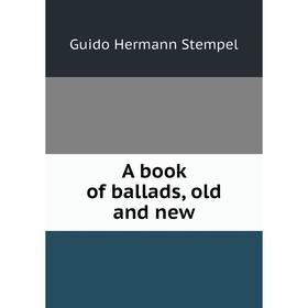 

Книга A book of ballads, old and new