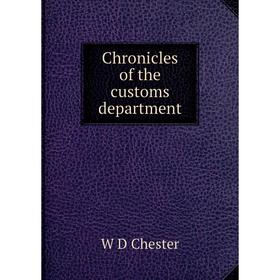 

Книга Chronicles of the customs department