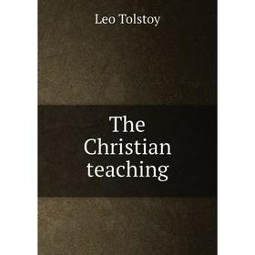 

Книга The Christian teaching