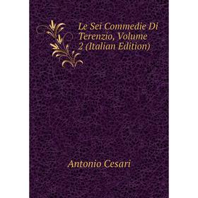 

Книга Le Sei Commedie Di Terenzio, Volume 2