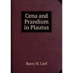 

Книга Cena and Prandium in Plautus