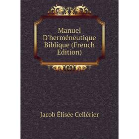

Книга Manuel D'herméneutique Biblique