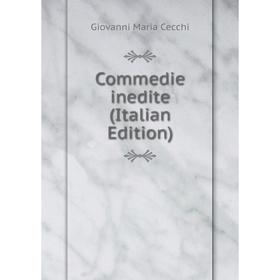

Книга Commedie inedite (Italian Edition)