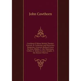 

Книга Cawthorn'S Minor British Theatre