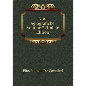 

Книга Note Agiografiche, Volume 2