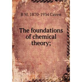 

Книга The foundations of chemical theory