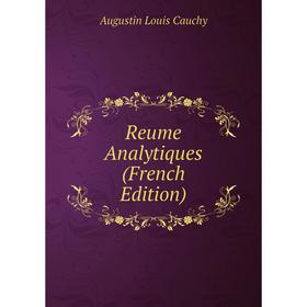 

Книга Reume Analytiques (French Edition)