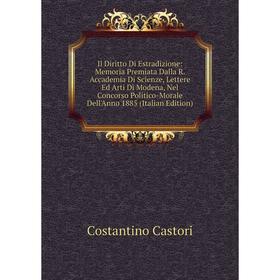 

Книга Il Diritto Di Estradizione: Memoria Premiata Dalla R
