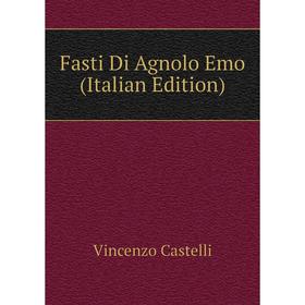 

Книга Fasti Di Agnolo Emo (Italian Edition)