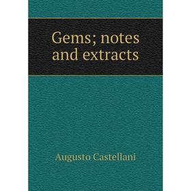 

Книга Gems; notes and extracts