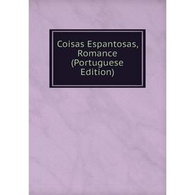

Книга Coisas Espantosas, Romance (Portuguese Edition)