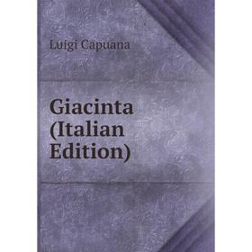 

Книга Giacinta (Italian Edition)