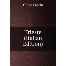 

Книга Trieste (Italian Edition)