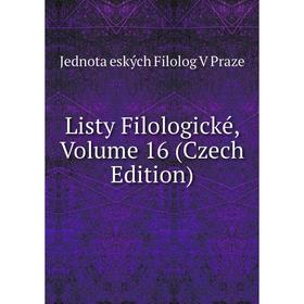 

Книга Listy Filologické, Volume 16 (Czech Edition)