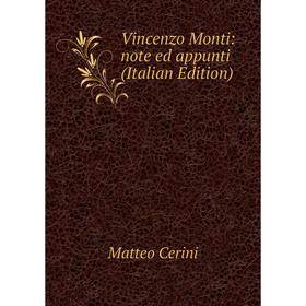 

Книга Vincenzo Monti: note ed appunti (Italian Edition)