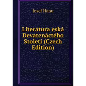 

Книга Literatura eská Devatenáctého Století (Czech Edition)