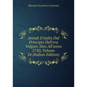 

Книга Annali D'italia Dal Principio Dell'era Volgare Sino All'anno 1750, Volume 24 (Italian Edition)