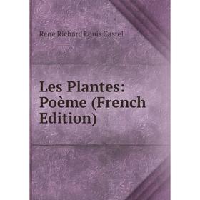 

Книга Les Plantes: Poème