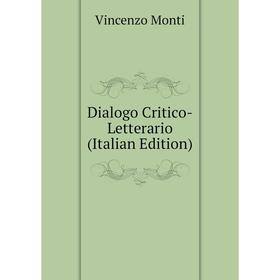 

Книга Dialogo Critico-Letterario (Italian Edition)
