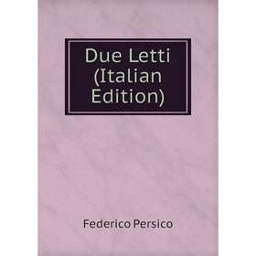 

Книга Due Letti (Italian Edition)
