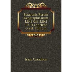 

Книга Strabonis Rerum Geographicarum Libri Xvii: Libri 10-11 (Ancient Greek Edition)