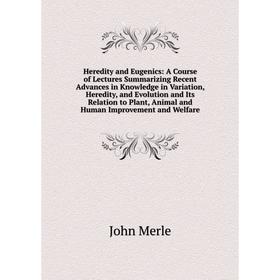 

Книга Heredity and Eugenics