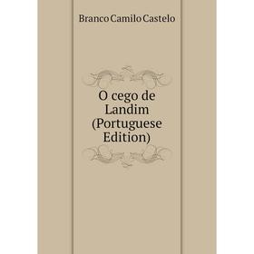 

Книга O cego de Landim (Portuguese Edition)