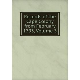 

Книга Records of the Cape Colony from February 1793, Volume 3