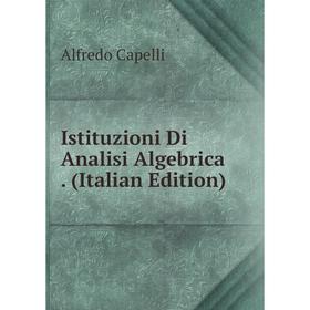 

Книга Istituzioni Di Analisi Algebrica. (Italian Edition)