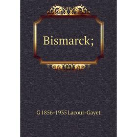 

Книга Bismarck