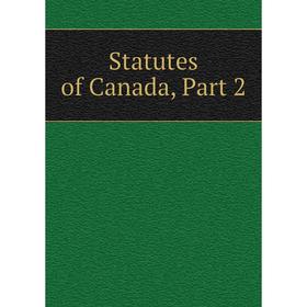 

Книга Statutes of Canada, Part 2