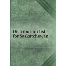 

Книга Distribution list for Saskatchewan